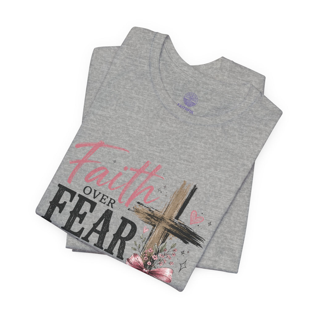Faith Over Fear Tee — Christian Cross Inspirational Graphic T-Shirt