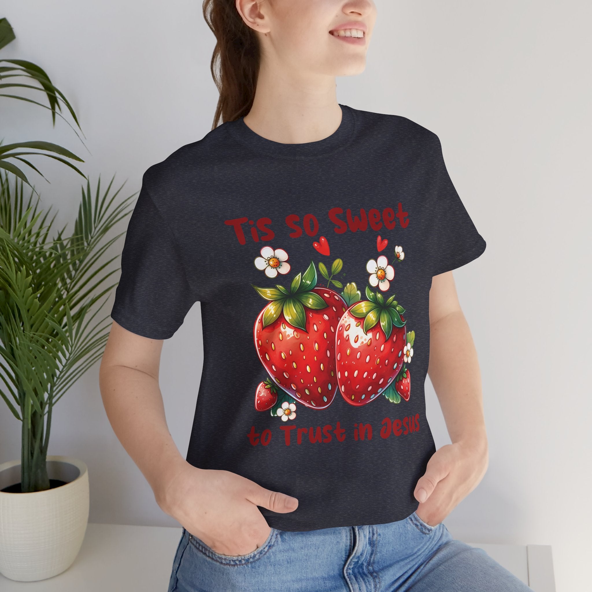 Christian Strawberry Tee — "Tis So Sweet to Trust in Jesus" Short Sleeve Shirt