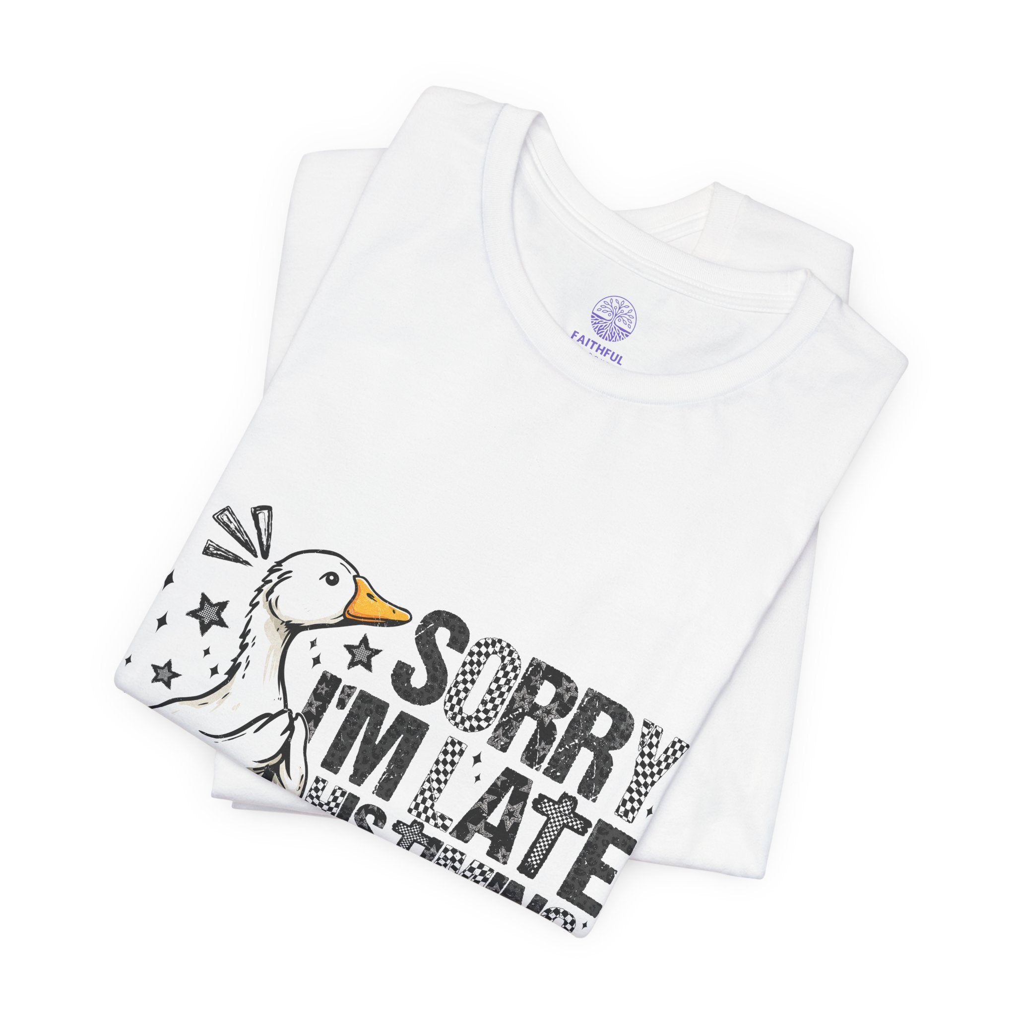 Sorry I'm Late His Timing Not Mine Tee — Funny Goose Christian T-Shirt (Ecclesiastes 3:1)