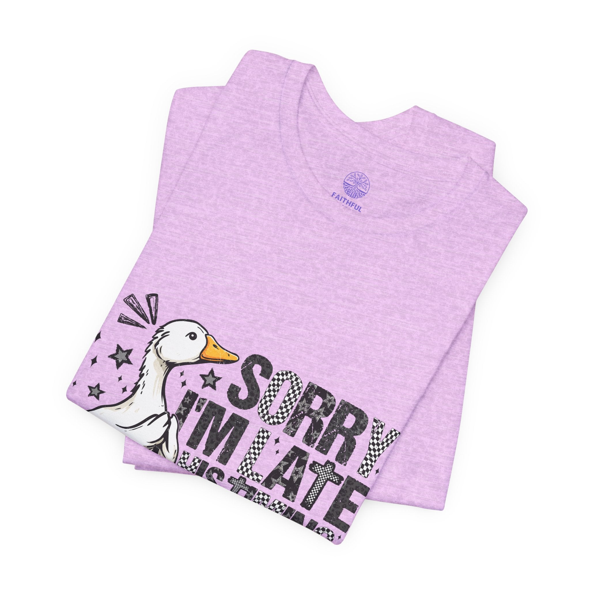 Sorry I'm Late His Timing Not Mine Tee — Funny Goose Christian T-Shirt (Ecclesiastes 3:1)