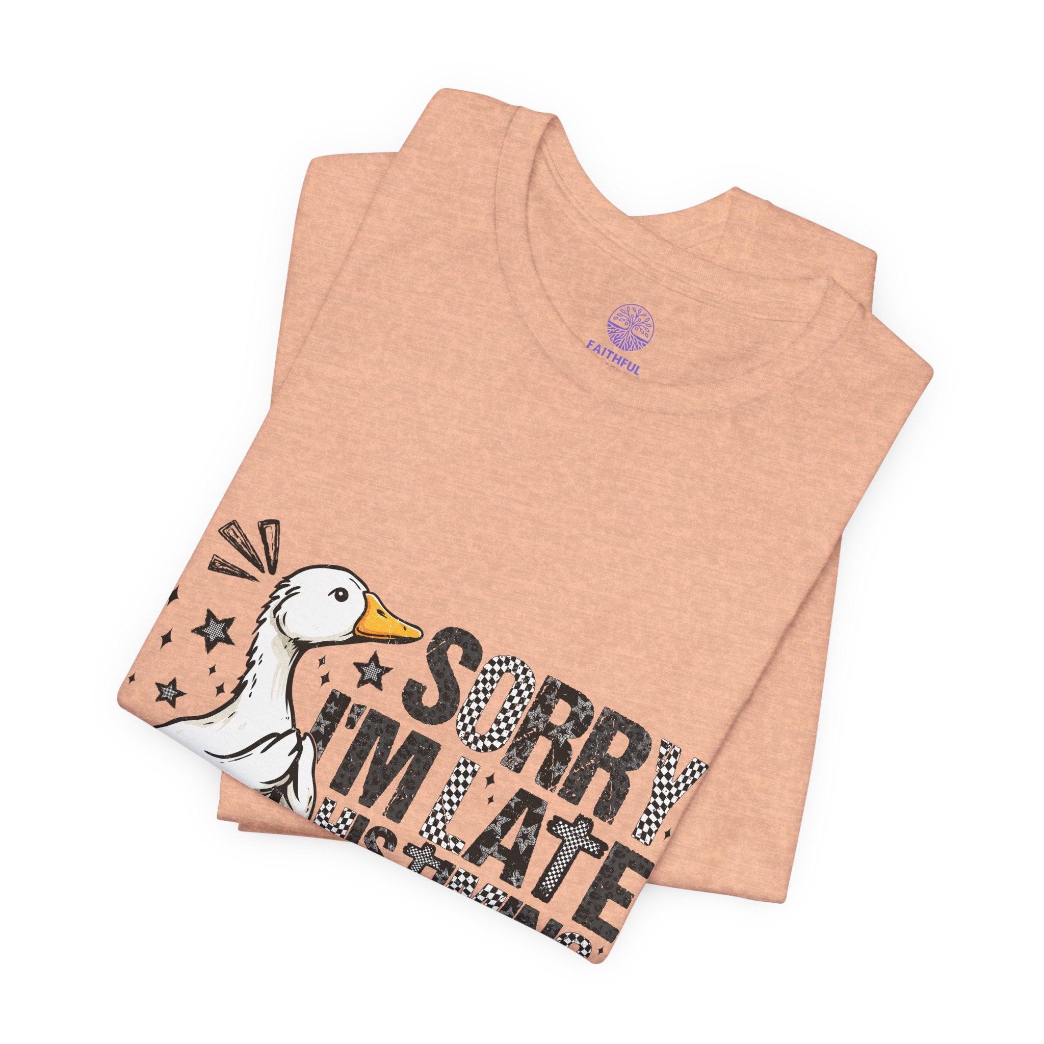 Sorry I'm Late His Timing Not Mine Tee — Funny Goose Christian T-Shirt (Ecclesiastes 3:1)