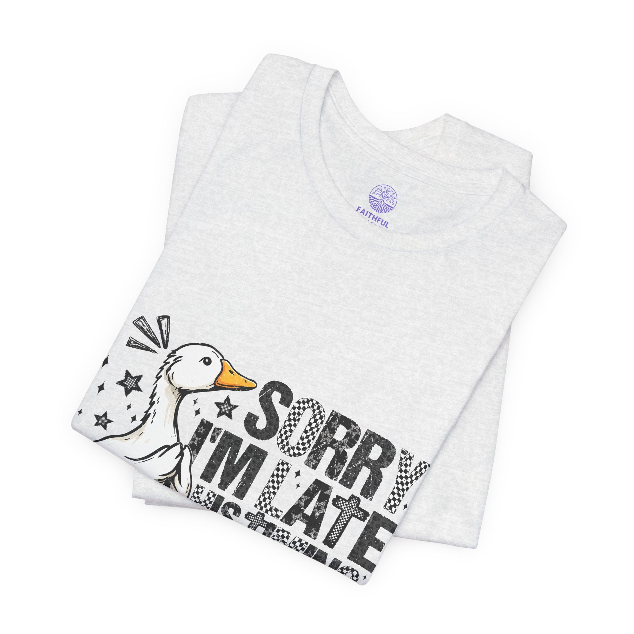 Sorry I'm Late His Timing Not Mine Tee — Funny Goose Christian T-Shirt (Ecclesiastes 3:1)