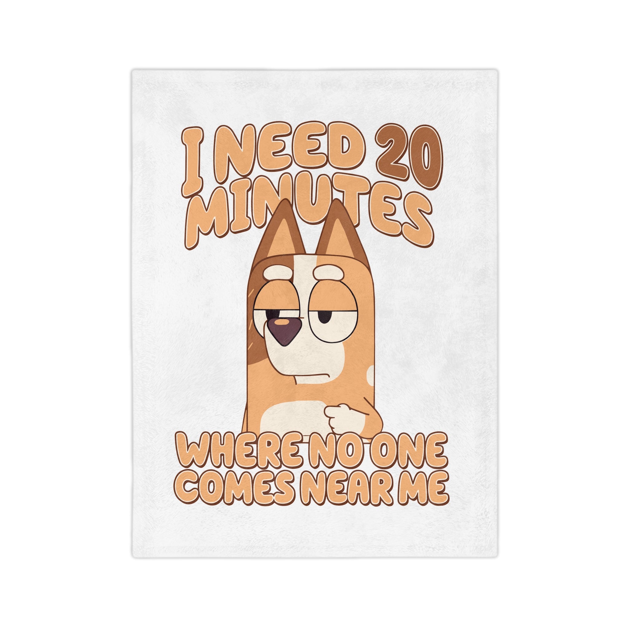 Cozy Microfiber Blanket — "I Need 20 Minutes Where No One Comes Near Me" Cute Dog Nap Throw
