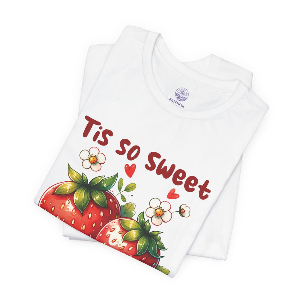 Christian Strawberry Tee — "Tis So Sweet to Trust in Jesus" Short Sleeve Shirt