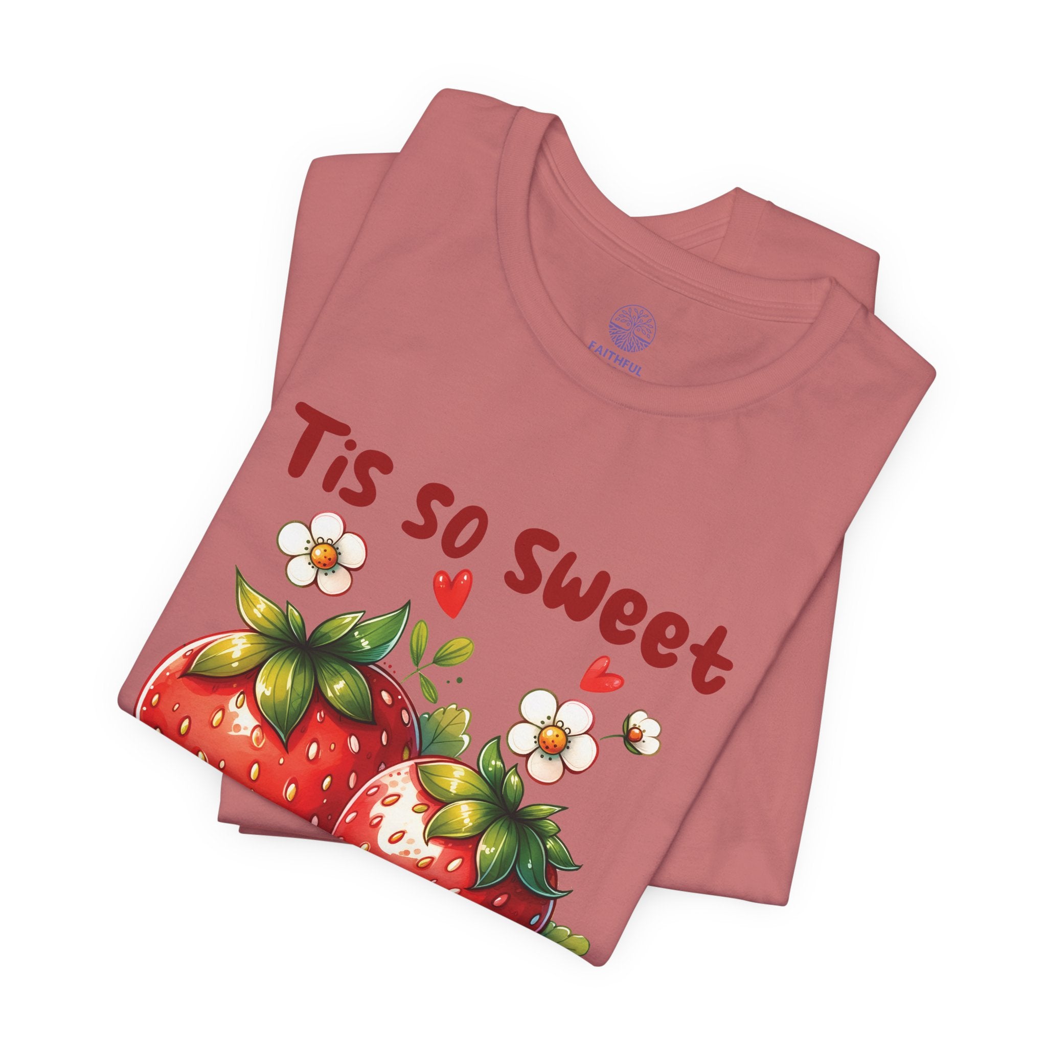 Christian Strawberry Tee — "Tis So Sweet to Trust in Jesus" Short Sleeve Shirt