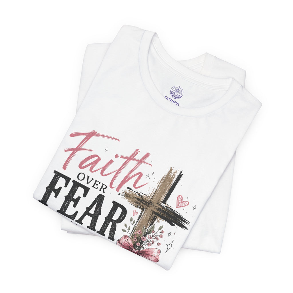 Faith Over Fear Tee — Christian Cross Inspirational Graphic T-Shirt