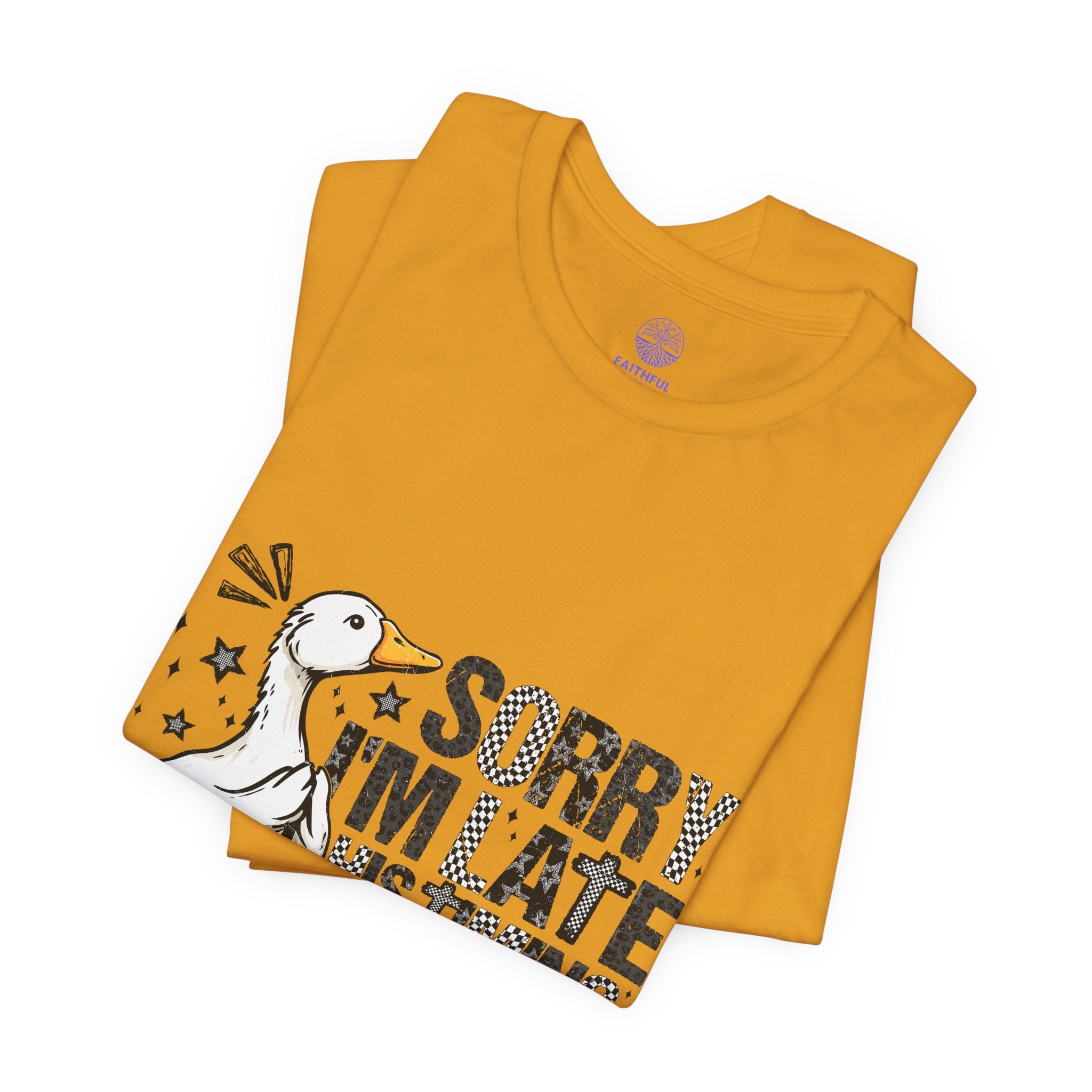 Sorry I'm Late His Timing Not Mine Tee — Funny Goose Christian T-Shirt (Ecclesiastes 3:1)