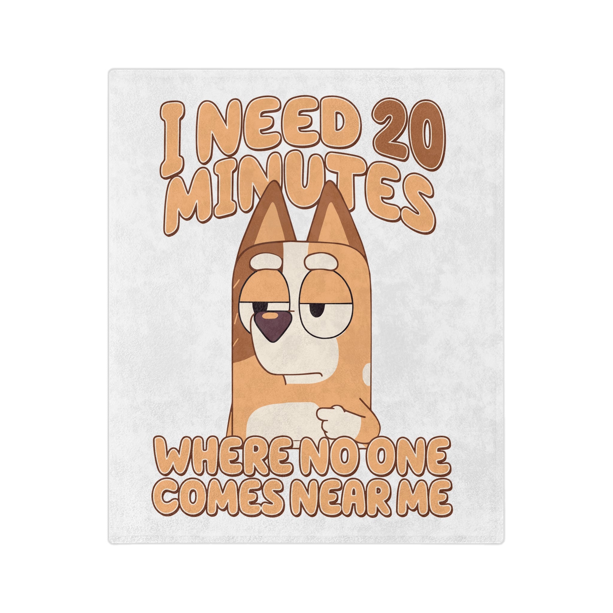 Cozy Microfiber Blanket — "I Need 20 Minutes Where No One Comes Near Me" Cute Dog Nap Throw